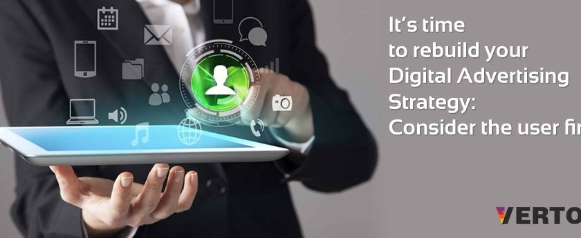 time-rebuild-digital-advertising-strategy-consider-user-first