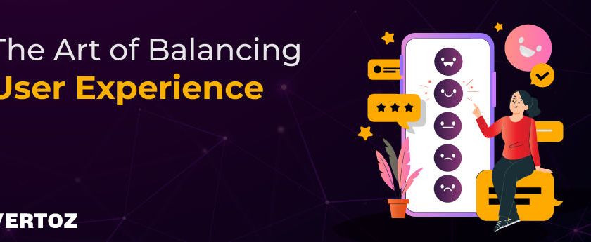 Vertoz_Blog_The-Art-of-Balancing-User-Experience